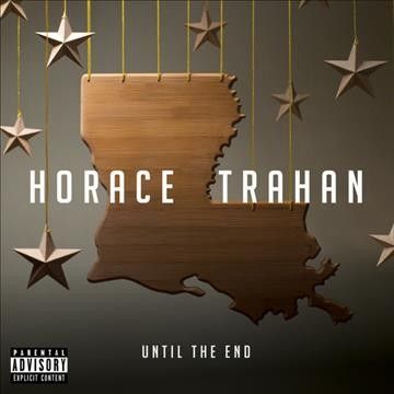 Horace Trahan - Until The End (CD)