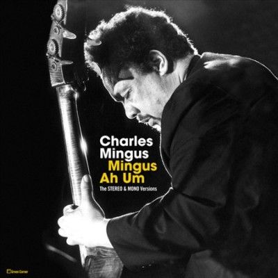 Charles Mingus - Mingus Ah Hum: Original Stereo &amp; Mono (Vinyl)
