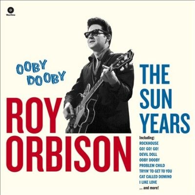 Roy Orbison - Ooby Dooby: Sun Years (Vinyl)