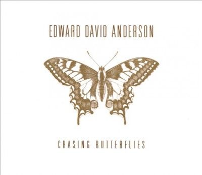 Edward Dav Anderson - Chasing Butterflies (CD)