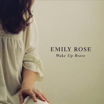 Emily Rose - Wake Up Brave (CD)