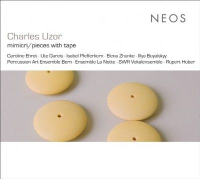 Charles Uzor: Mimicri/Pieces With Tape (SACD)