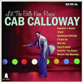 Cab Calloway - Let The Bells Keep Ringin (Vinyl)