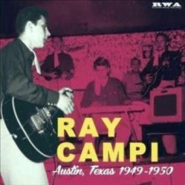 Ray Campi - Austin Texas 1949 - 1950 (Vinyl)