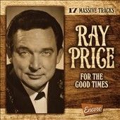 Ray Price - For The Good Times: 17 Massive Tracks (CD)