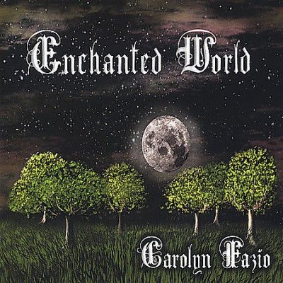Carolyn Fazio - Enchanted World (CD)