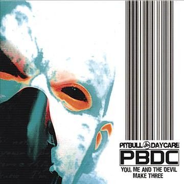 Pitbull Daycare - You Me And The Devil Make Three (CD)