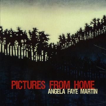 Angela Faye Martin - Pictures From Home (CD)
