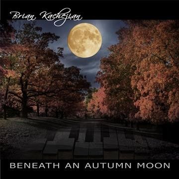 Brian Kachejian - Beneath An Autumn Moon (CD)