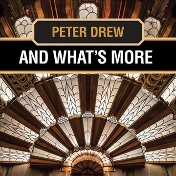 Peter Drew - And What's More (CD)