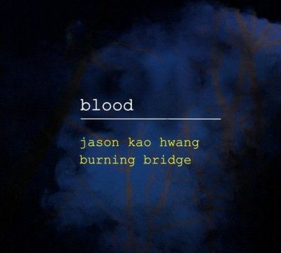 Jason Kao Hwang - Blood (CD)
