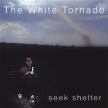 White Tornado - Seek Shelter (CD)