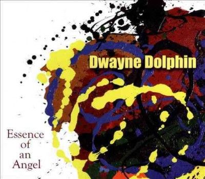 Dwayne Dolphin - Essence Of An Angel (CD)