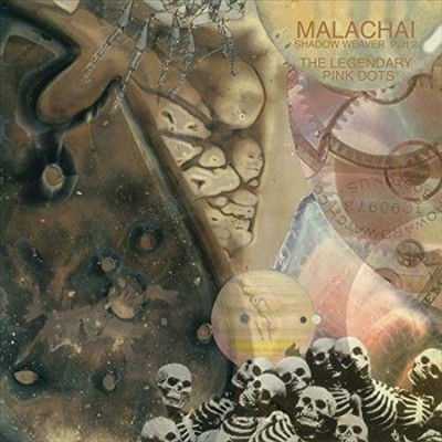 Legendary Pink Dots - Malachai (shadow Weaver: Part 2) (Vinyl)
