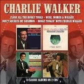 Charlie Walker - Close All The Honky Tonks/wine Women (CD)