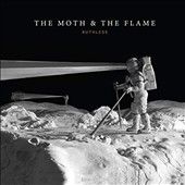 Moth &amp; The Flame - Ruthless (Vinyl)