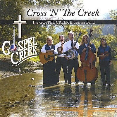 Gospel Creek The Blu - Cross N The Creek (CD)