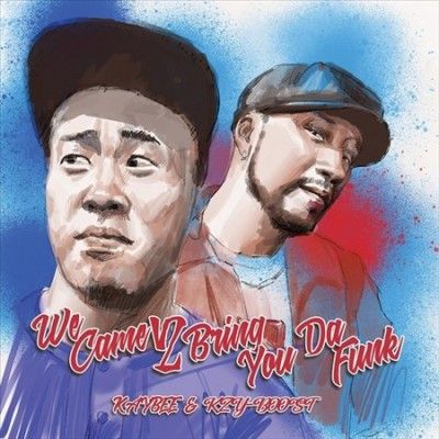 Kay - Bee - We Came 2 Bring You Da Funk (Vinyl)