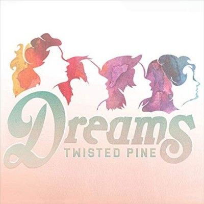 Twisted Pine - Dreams (Vinyl)