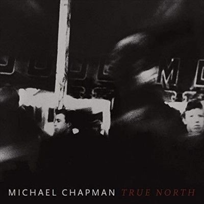 Michael Chapman - True North (Vinyl)