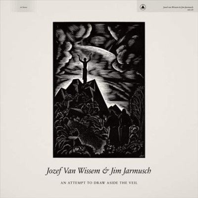Josef Van Wissem - Attempt To Draw Aside The Veil (Vinyl)