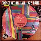Preservation Hall Ja - Run, Stop &amp; Drop The Needle (Vinyl)