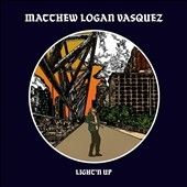 Matthew Vasquez - Light'n Up (Vinyl)