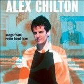 Alex Chilton - Songs From Robin Hood Lane (CD)