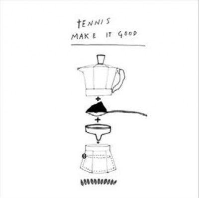 Tennis - Make It Good (Vinyl)
