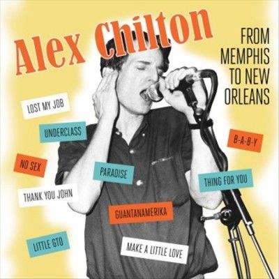 Alex Chilton - From Memphis To New Orleans (Vinyl)