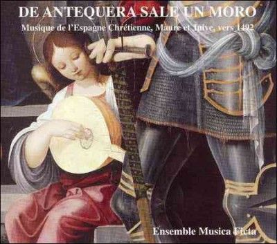 Musica Ficta - De Antequera Sale Un Moro (CD)