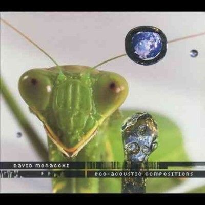 David Monacchi - Eco Acoustic Compositions (CD)