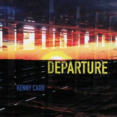Kenny Carr - Departure (CD)