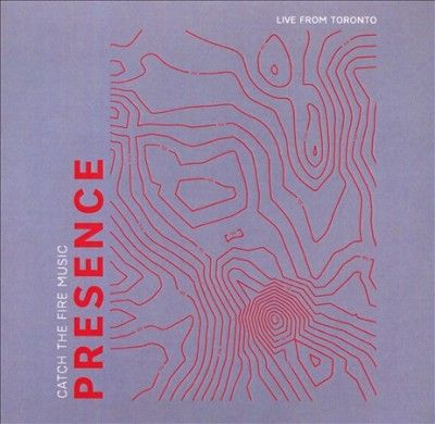 Catch The Fire Music - Presence (live From Toronto) (CD)