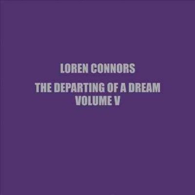 Loren Connors - Departing Of A Dream Vol V (Vinyl)