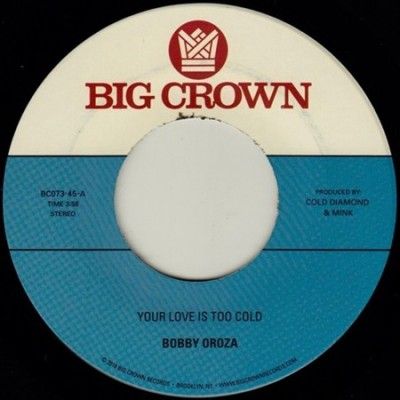Bobby Oroza - Your Love Is Too Cold/deja Vu (Vinyl)
