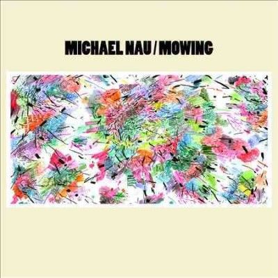 Michael Nau - Mowing (Vinyl)