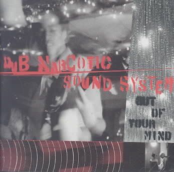 Dub Narcotic Sound S - Out Of Your Mind (CD)