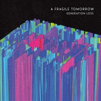 Fragile Tomorrow - Generation Loss (CD)