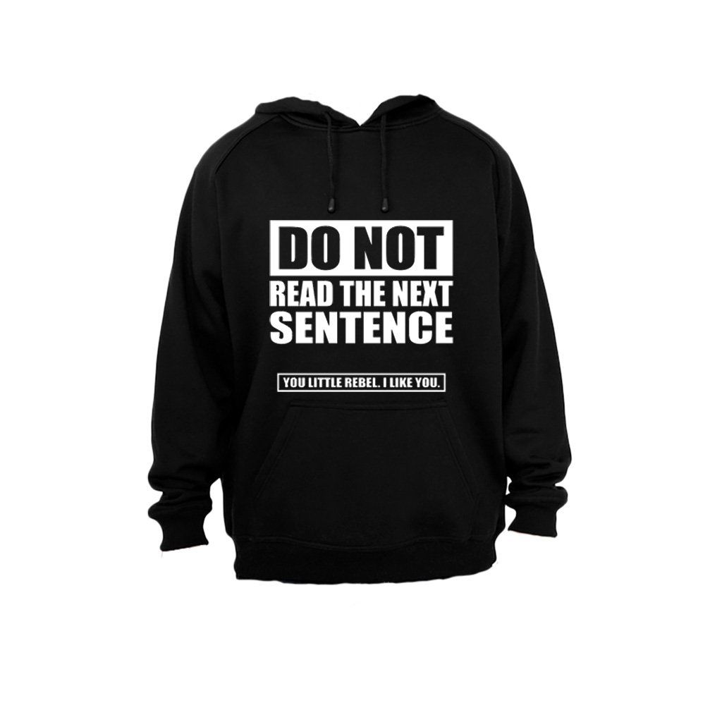 Do NOT Read the Next Sentence... - Mens - Hoodie - Black | Shop Today ...