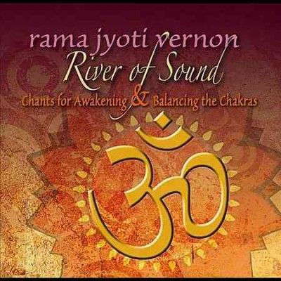 Rama Jyoti Vernon - River Of Sound: Chants For Awakening A (CD)