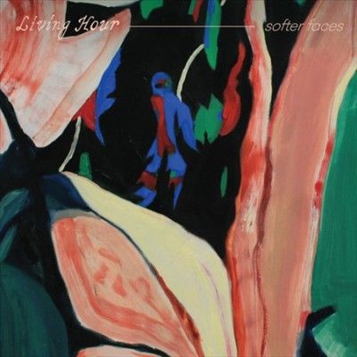 Living Hour - Softer Faces (Vinyl)