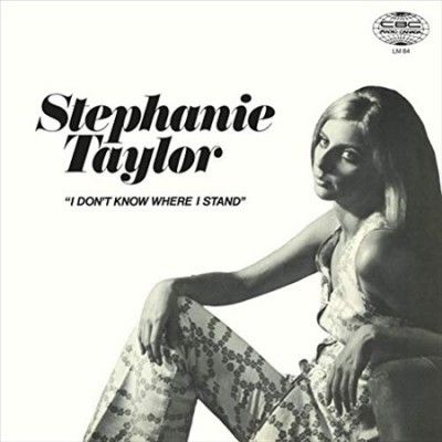 Stephanie Taylor - I Don't Know Where I Stand (Vinyl)