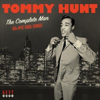 Tommy Hunt - Complete Man 60s Nyc Soul Songs (CD)