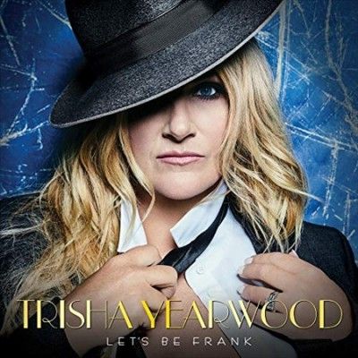 Trisha Yearwood - Let's Be Frank (Vinyl)