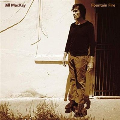 Bill Mackay - Fountain Fire (Vinyl)