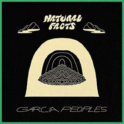 Garcia Peoples - Natural Facts (Vinyl)