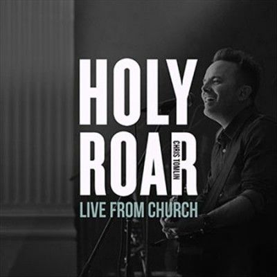 Chris Tomlin - Holy Roar Live: Live From Church Nashv (CD)