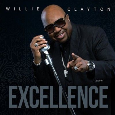 Willie Clayton - Excellence (CD)
