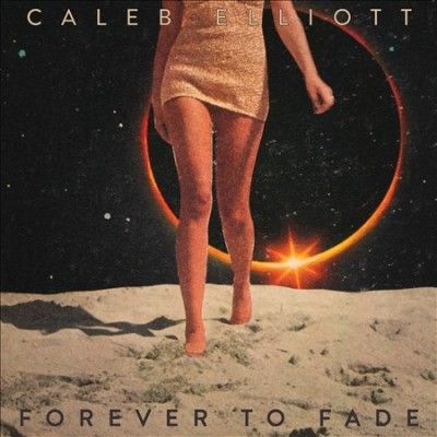 Caleb Elliott - Forever To Fade (CD)